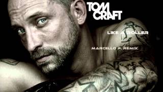 Tomcraft  Like A Roller Marcello P Remix  Rmx 2013 [upl. by Lipkin]