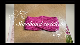 Twist Stirnband stricken für Anfänger [upl. by Calabrese]