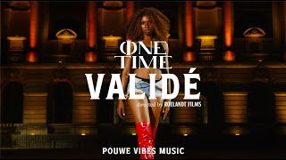 One Time  Validé Clip Officiel [upl. by Siravaj567]