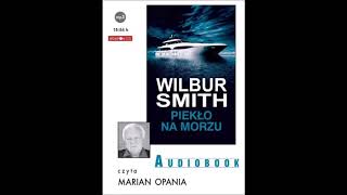 Wilbur Smith quotPiekło na morzuquot audiobook [upl. by Eanaj]