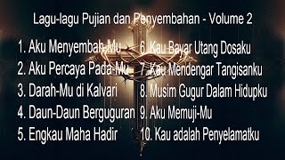 Lagulagu Pujian dan Penyembahan  Volume 2 [upl. by Sperling]