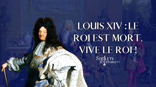 Secrets dHistoire  Louis XIV  le Roi est mort vive le Roi [upl. by Dalohcin]