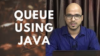 13 Queue Implementation using Java Part 1  EnQueue [upl. by Coltun459]