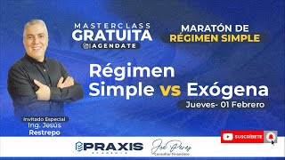 RÉGIMEN SIMPLE VS EXÓGENA  MASTERCLASS GRATUITA [upl. by Anirtac]