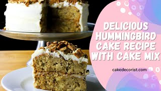 Delicious Hummingbird Cake Recipe With Cake Mix [upl. by Mohamed269]