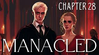 Manacled  Chapter 28  Harry Potter Fanfiction [upl. by Gallenz]