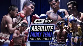 Absolute Muay Thai 07 Full Event [upl. by Oniratac611]