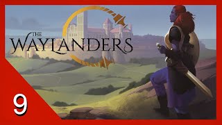 Talking with Tiana  The Waylanders  Lets Play  9 [upl. by Elson]