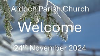 Ardoch Parish Church Live Stream 24th November 2024 [upl. by Eceinehs]