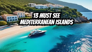 The best of Mediterranean Islands 13 MustVisit Places [upl. by Ahsiaa]