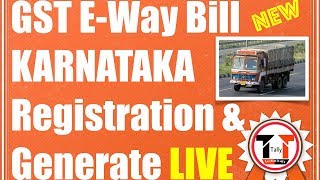 GST  E WAY BILL HOW TO REGISTER amp GENERATE LIVE DEMO EXCLUSIVE FOR KARNATAKA IN HINDI [upl. by Dolloff190]