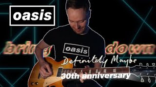 Bring It On Down  Oasis Definitely Maybe 30th Anniversary Cover [upl. by Sands]