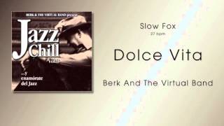 Slow Fox  Dolce Vita [upl. by Ahsal]