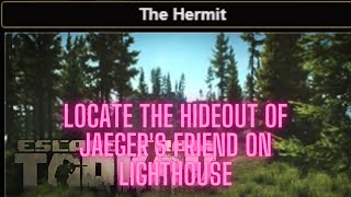 The Hermit Escape From Tarkov Quest Guide Under a Minute Lighthouse Jaeger eft [upl. by Hairacaz217]