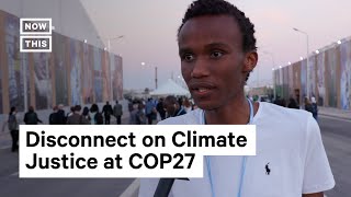 The Disconnect on Climate Justice at COP27 [upl. by Conchita]