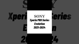 Sony Xperia PRO Series Evolution 20212024 sony sonybfp sonyphones sonyevolution [upl. by Tedd]