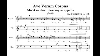 Raczyński Marek  1982 Ave Verum Corpus motet na chór mieszany a cappella 2009 [upl. by Ycniuqed]