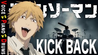 cover KICK BACK Kenshi Yonezu  VOICE vs PIANO vs DRUMS  Anime Chainsaw Man Opening irosugo [upl. by Reitrac465]