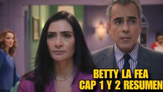 BETTY LA FEA LA HISTORIA CONTINUA CAPITULO 1 Y 2 RESUMEN [upl. by Oniotna455]