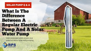 What Is The Difference Between A Regular Electric Pump And A Solar Water Pump [upl. by Yelrihs146]