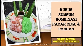 INDONESIAN COOKING RECIPE  BUBUR SUMSUM KOMBINASI PACAR CINA amp PANDAN [upl. by Garek262]