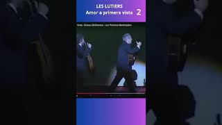 Amor a primera vistaLes Luthiersde ArgentinaEste video corto es 1 de 4favor verlos en orden [upl. by Ahsimit]