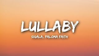 Sigala Paloma Faith  Lullaby Lyrics  Lyrics Video [upl. by Fagaly]