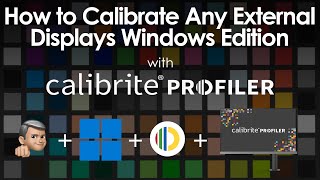 How to Calibrate Any External Displays Windows Edition with Calibrite Profilier [upl. by Enimisaj]