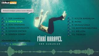 Fikri Karayel  Döner Başa Official Audio [upl. by Maharva]