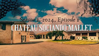 SEASON 1 BORDEAUX EPISODE 1 CHATEAU SOCIANDO MALLET [upl. by Ttevy622]