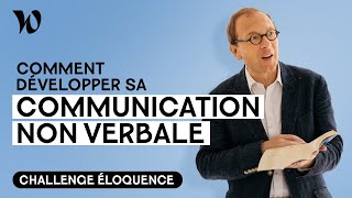 Travailler sa communication non verbale  Développer son éloquence avec Bertrand Périer  Leçon 2 [upl. by Seni]