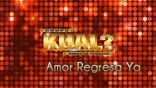 Grupo Kual Dinastia Pedraza  Amor Regresa Ya  Video Lyric [upl. by Parish]