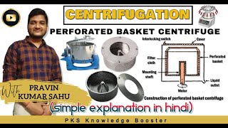 Perforated basket centrifuge  Centrifugation  Pharmaceutical engineering [upl. by Yalonda645]