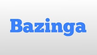 Bazinga meaning and pronunciation [upl. by Johnath421]