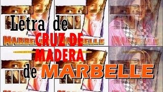 Marbelle  Cruz de Madera LETRA [upl. by Hares]