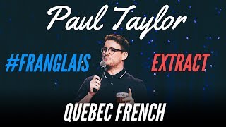 LEARNING FRENCH IN QUEBEC  FRANGLAIS  PAUL TAYLOR [upl. by Kosiur]