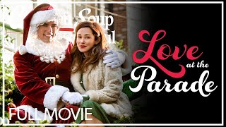 Love At The Parade  FULL MOVIE  Thanksgiving Romance Holiday [upl. by Elagiba69]