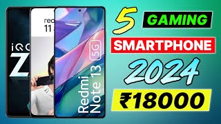 Top 5 Best Gaming Smartphone Under 18000 In 2024  Top 5 Best Gaming Phone Under 18000 In 2024 [upl. by Garrick]