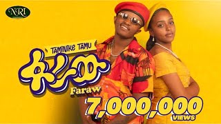 Taminike Tamu  Faraw  ፋራው  New Ethiopian Music 2022 Official Video [upl. by Aniteb]