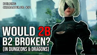 How to Play 2B in Dungeons amp Dragons NeiR Automata Build for DampD 5e [upl. by Aziza438]