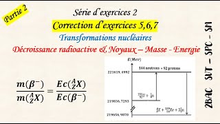 Série dexercices 2 Correction dexercices 567 des transformations nucléaires 2BAC SVT  SPC  SM [upl. by Pascha]