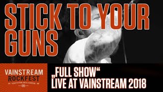 Stick To Your Guns  Full Show  Vainstream 2018 [upl. by Erland461]