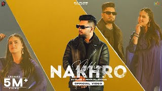 NAKHRO Official Video DJ Flow Ft Pranjal Dahiya  SKY Digital  New Punjabi Songs 2024 [upl. by Brooke]