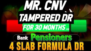 Bank pensioners  4 Slab formula DR  Mr CNV  DR TAMPERED [upl. by Ainad170]