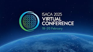 ISACA 2025 Virtual Conference [upl. by Iggep847]