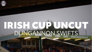 Dungannon Swifts  Irish Cup Uncut [upl. by Alleacim]