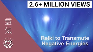 Reiki to Transmute Negative Energies  Healing Evil Eye Malicious Intentions and Black Magic [upl. by Eitirahc]