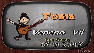 Fobia  Veneno Vil Con Coros Karaoke [upl. by Drucy883]