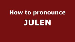 How to Pronounce JULEN in Spanish  PronounceNamescom [upl. by Ennayoj164]