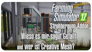 LS17 ADDON STROHBERGUNG ANGEKÜNDIGT  Wieso es mir so Gefällt und wer ist Creative Mesh [upl. by Assele29]